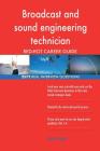 Broadcast and sound engineering technician RED-HOT Career; 2572 REAL Interview Q By Red-Hot Careers Cover Image
