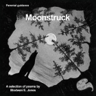 Moonstruck By Blodwen E. Jones Cover Image