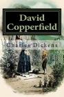 David Copperfield: Illustrated By Hablot Knight Browne (Illustrator), Charles Dickens Cover Image