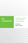 The Undeported: The Making of a Floating Population of Exiles in France and Europe (Challenging Migration Studies) By Carolina Sanchez Boe Cover Image