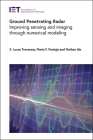 Ground Penetrating Radar: Improving Sensing and Imaging Through Numerical Modeling (Control) By X. Lucas Travassos, Mario F. Pantoja, Nathan Ida Cover Image