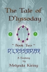 The Tale of D'lyssoday - Book Two: D'lyssoday By Melynda Kiring Cover Image