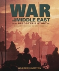 War in the Middle East: A Reporter's Story: Black September and the Yom Kippur War Cover Image