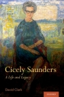 Cicely Saunders: A Life and Legacy Cover Image