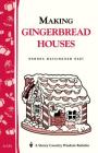 Making Gingerbread Houses: Storey Country Wisdom Bulletin A-154 By Rhonda Massingham Hart Cover Image