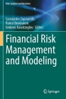 Financial Risk Management and Modeling By Constantin Zopounidis (Editor), Ramzi Benkraiem (Editor), Iordanis Kalaitzoglou (Editor) Cover Image