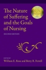 The Nature of Suffering and the Goals of Nursing By William E. Rosa (Editor), Betty R. Ferrell (Editor), Nessa Coyle (Preface by) Cover Image