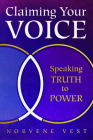 Claiming Your Voice: Speaking Truth to Power By Norvene Vest Cover Image