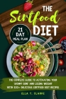 The Sirtfood Diet: The Complete Guide to Activating Your Skinny Gene and Losing Weight with 100+ Delicious Sirtfood Diet Recipes 21-Day M Cover Image