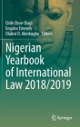 Nigerian Yearbook of International Law 2018/2019 By Chile Eboe-Osuji (Editor), Engobo Emeseh (Editor), Olabisi D. Akinkugbe (Editor) Cover Image