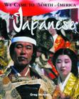 The Japanese (We Came to North America) Cover Image