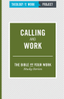 Calling and Work [The Bible and Your Work Study Series] By Theology of Work Project Inc Cover Image