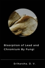 Biosorption of Lead and Chromium by Fungi Cover Image