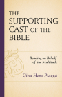 The Supporting Cast of the Bible: Reading on Behalf of the Multitude Cover Image