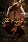 The Vespertine By Saundra Mitchell Cover Image