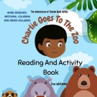 Charlie Goes To The Zoo: The Adventures of Charlie Book Series By Tee Williams Cover Image