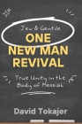 One New Man Revival: True Unity in the Body of Messiah Cover Image