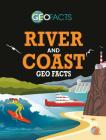 River and Coast Geo Facts By Izzi Howell Cover Image