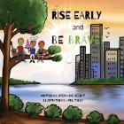 Rise Early and Be Brave Cover Image