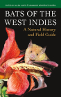Bats of the West Indies: A Natural History and Field Guide By Allen Kurta (Editor), Armando Rodríguez-Durán (Editor) Cover Image