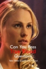 Can You Pass True Blood Questions: Take These Quizzes and Find out By McCall Tyrone Cover Image