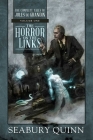 The Horror on the Links: The Complete Tales of Jules de Grandin, Volume One By Seabury Quinn Cover Image