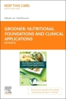 Nutritional Foundations and Clinical Applications - Elsevier eBook on Vitalsource (Retail Access Card): A Nursing Approach Cover Image