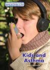 Kids and Asthma By Kris Hirschmann Cover Image