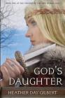 God's Daughter By Heather Day Gilbert Cover Image