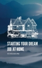 Starting Your Dream Job at Home By Vo Hoang Phi Cover Image