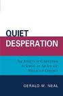 Quiet Desperation: The Effects of Competition in School on Abused and Neglected Children By Gerald W. Neal Cover Image