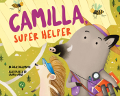 Camilla, Super Helper By Julie Dillemuth, Laura Wood (Illustrator) Cover Image