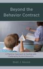 Beyond the Behavior Contract: A Practical Approach to Dealing with Challenging Student Behaviors By Brett Novick Cover Image