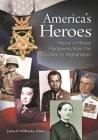 America's Heroes: Medal of Honor Recipients from the Civil War to Afghanistan Cover Image