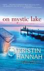 On Mystic Lake By Kristin Hannah, Susan Ericksen (Read by) Cover Image