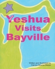 Yeshua (Jesus) Visits Bayville By Patricia Mavros Brexel Cover Image