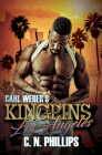 Carl Weber's Kingpins: Los Angeles By C. N. Phillips Cover Image
