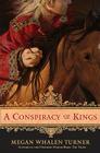 A Conspiracy of Kings (Queen's Thief #4) Cover Image