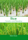 Rice: Genetics and Breeding By Abbie Chavez (Editor) Cover Image