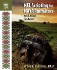 Mel Scripting for Maya Animators By Mark R. Wilkins, Chris Kazmier Cover Image