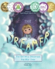 The Dreamer: The Girl Who Dreamed the War Over By Julie G. Fox, Natali Barbalat (Illustrator), Leonora Bulbeck (Editor) Cover Image