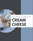 365 Special Cream Cheese Recipes: A Timeless Cream Cheese Cookbook By Fannie Sims Cover Image
