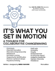 It's What You Set In Motion: A Toolbox for Collaborative Changemaking Cover Image