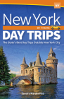 New York Day Trips by Theme: The State's Best Day Trips Outside New York City Cover Image