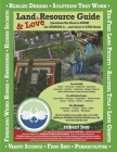 Land and LOVE Resource Guide: Questions You Need to KNOW the ANSWERS To ...and where to FIND them! Cover Image