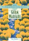 Germ Warfare (Germs: The Library of Disease-Causing Organisms) By Amy Romano Cover Image