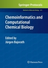 Chemoinformatics and Computational Chemical Biology (Methods in Molecular Biology #672) By Jürgen Bajorath (Editor) Cover Image