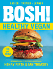 BOSH!: Healthy Vegan (BOSH Series #4) By Ian Theasby, Henry David Firth Cover Image