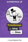 AutoEditeur: Transformer un Blog en Livre By Jean-Baptiste Viet Cover Image