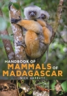 Handbook of Mammals of Madagascar By Nick Garbutt Cover Image